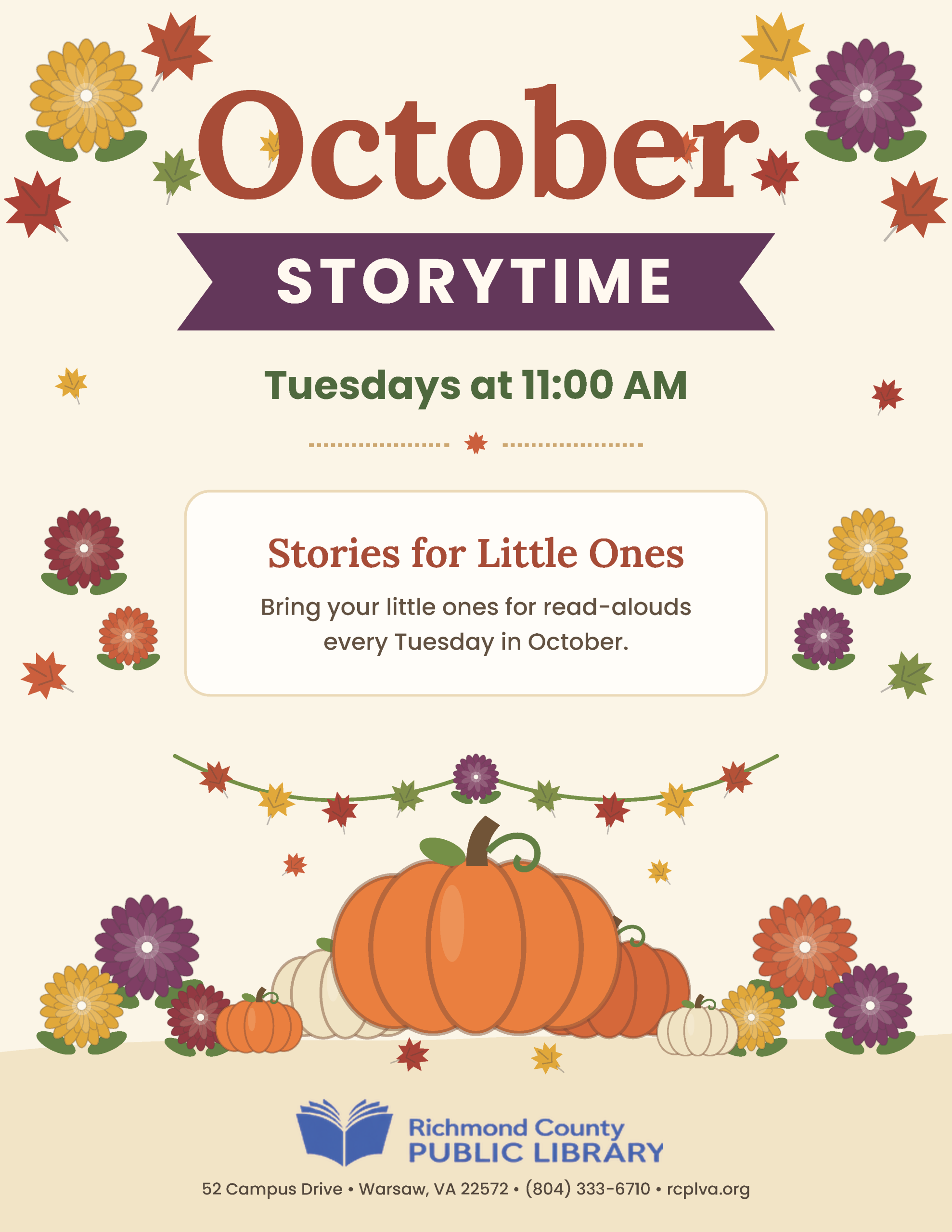 October Tuesdays at 11:00 AM Stories for Little Ones Bring your little ones for read-alouds every Tuesday in October.